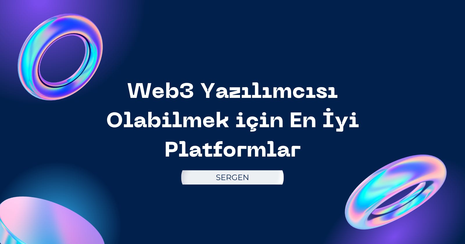 Web3 Yazılımcısı Olabilmek için En İyi Platformlar