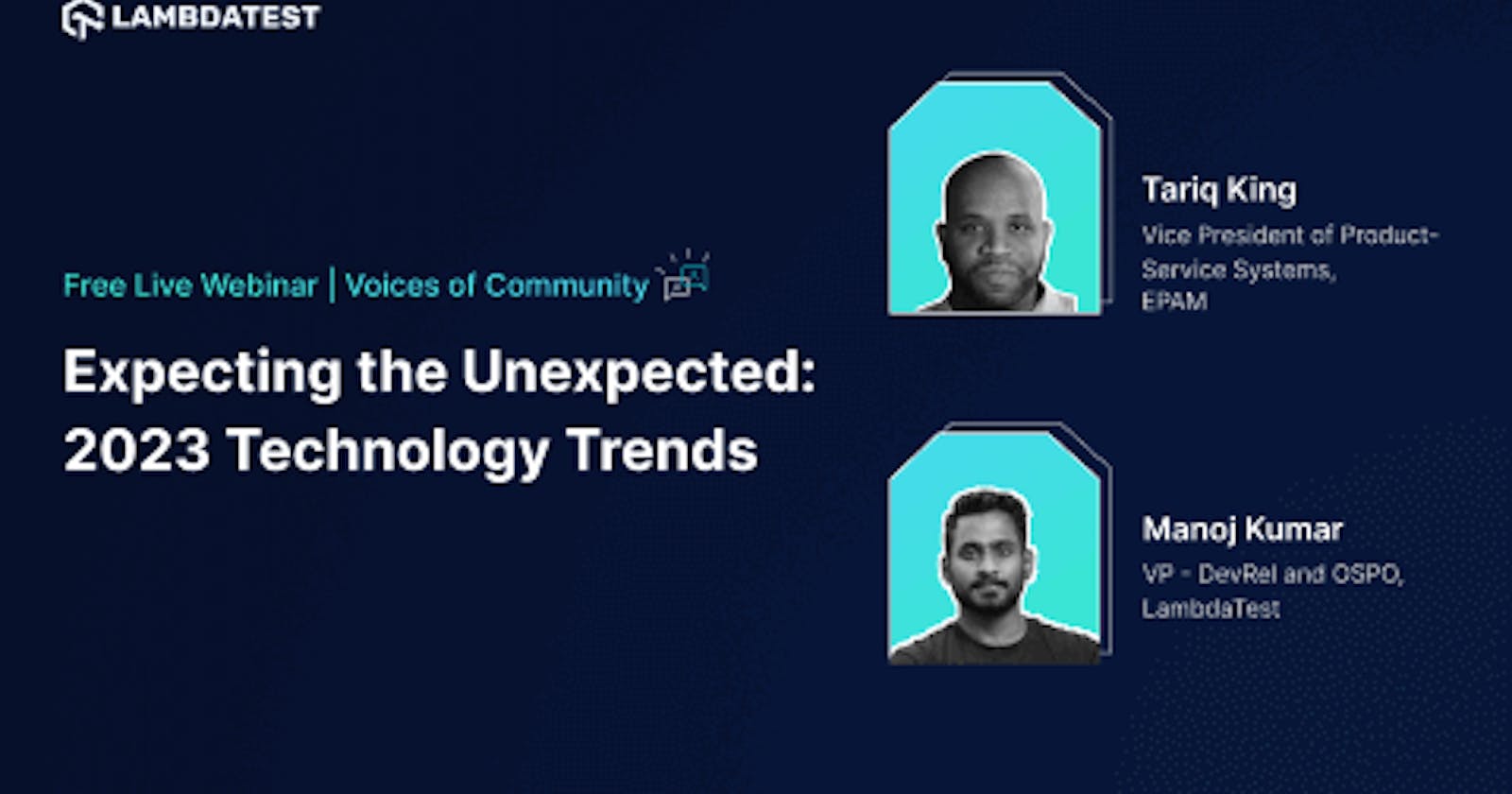 Webinar: Expecting The Unexpected-2023 Technology Trends [Voices of Community]