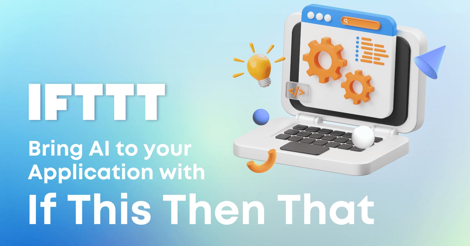 A Step-by-Step Guide to implementing AI in your App using IFTTT