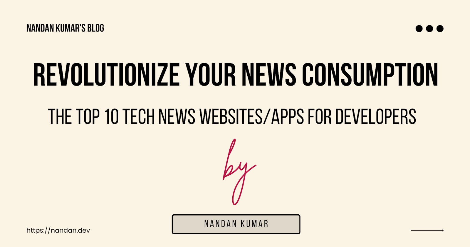 Revolutionize Your News Consumption: The Top 10 Tech News Websites/Apps for Developers