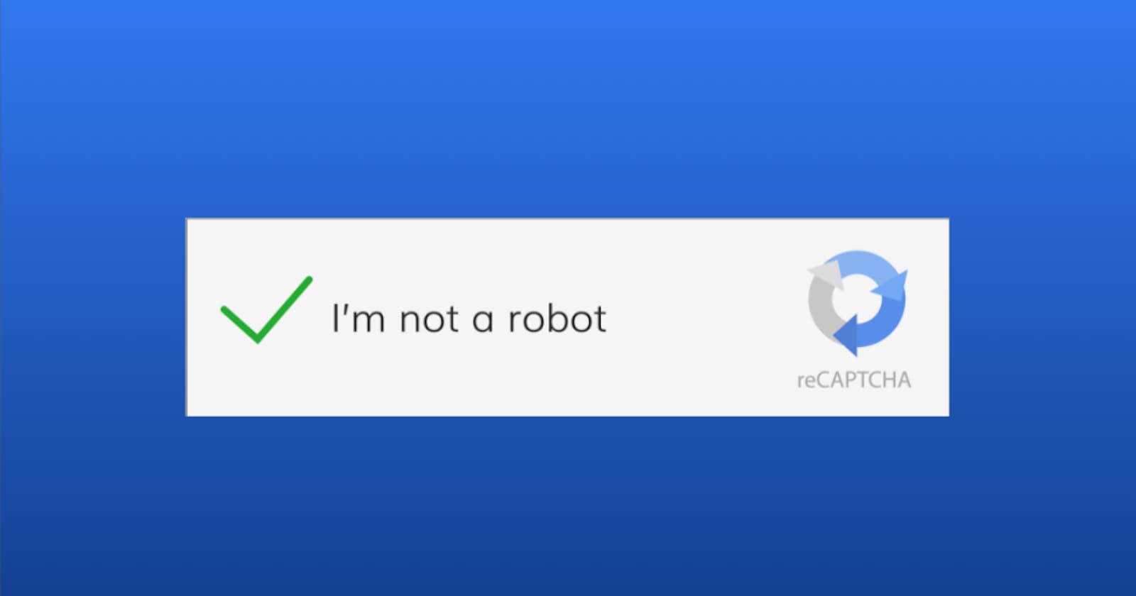“I’m not a robot”🤖