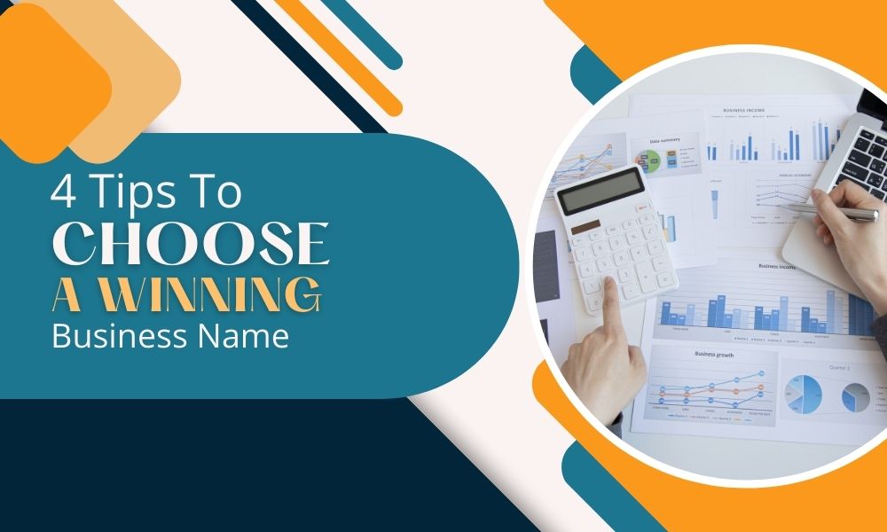 4 Tips To Choose A Winning Business Name