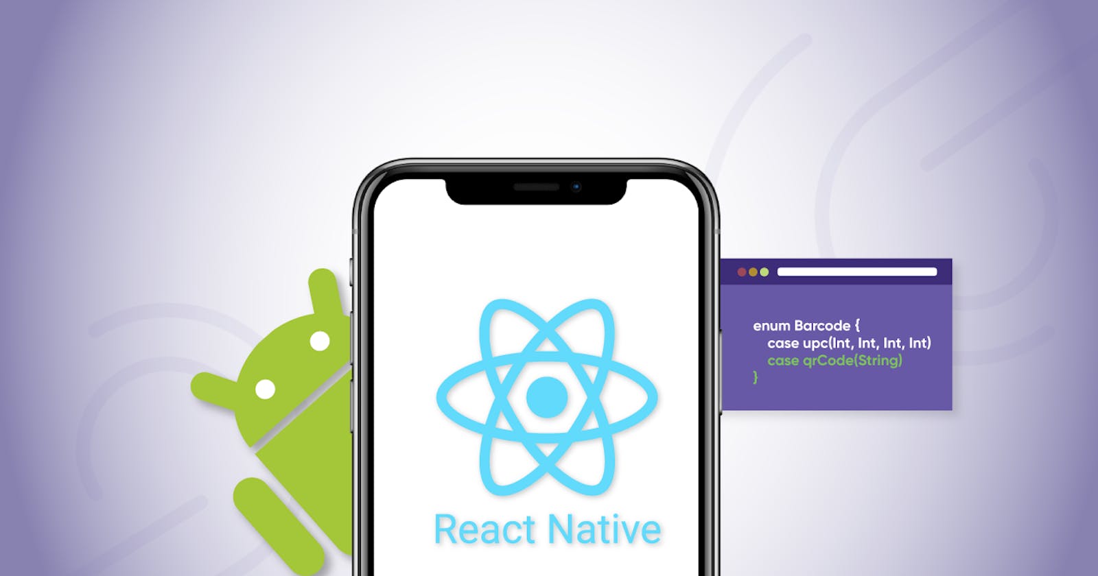 React Native: Why Choose for Android App Development?