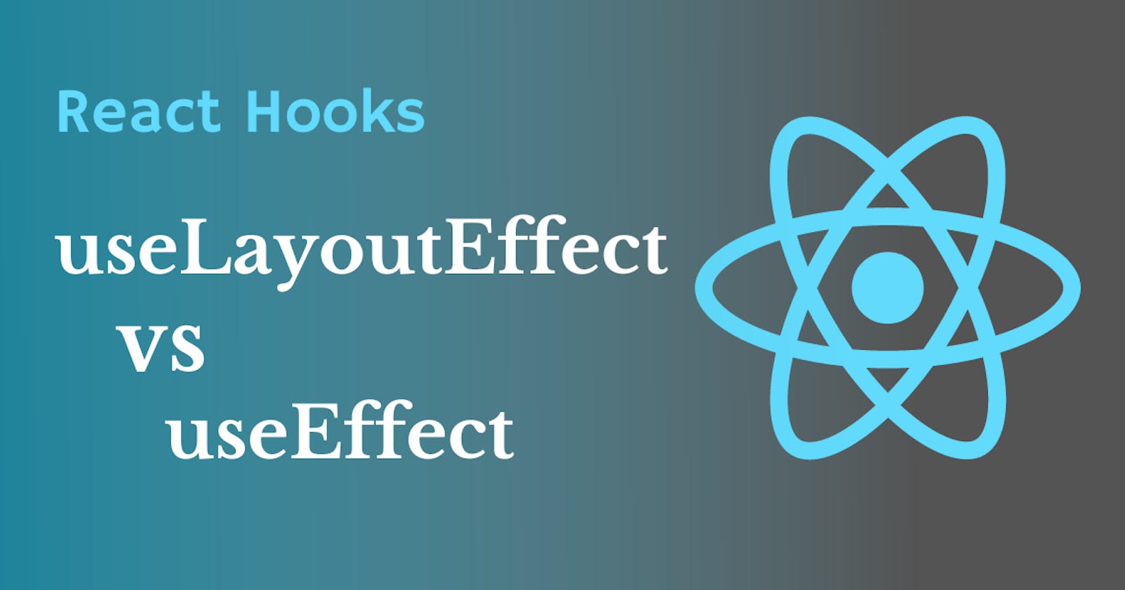useEffect and useLayoutEffect: The Differences and Use Cases