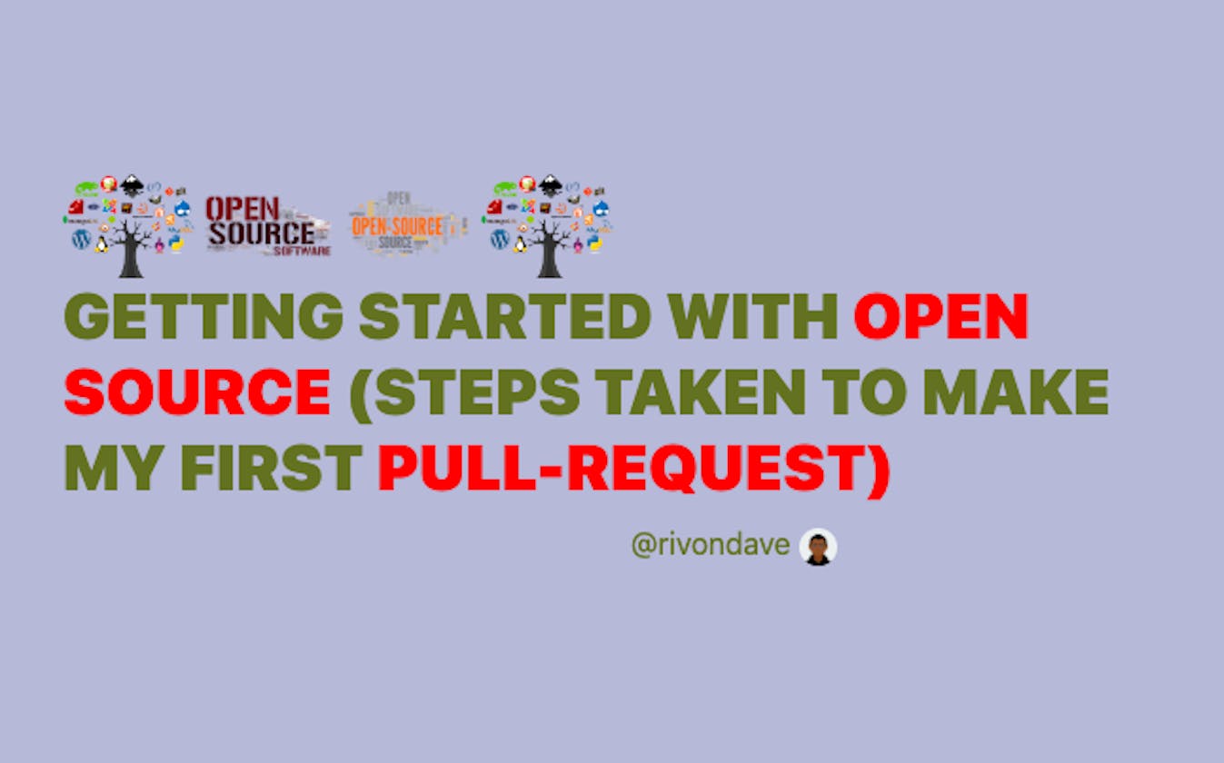 Getting Started With Open Source (Steps Taken To Make My First Pull-Request)