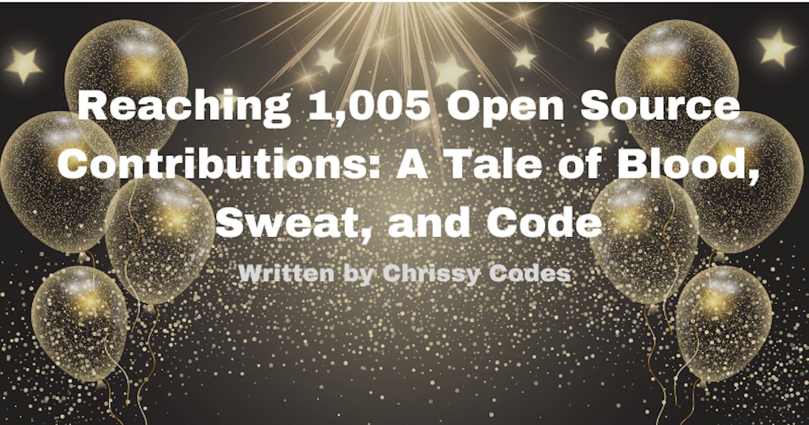 Reaching 1,005 Open Source Contributions: A Tale of Blood, Sweat, and Code
