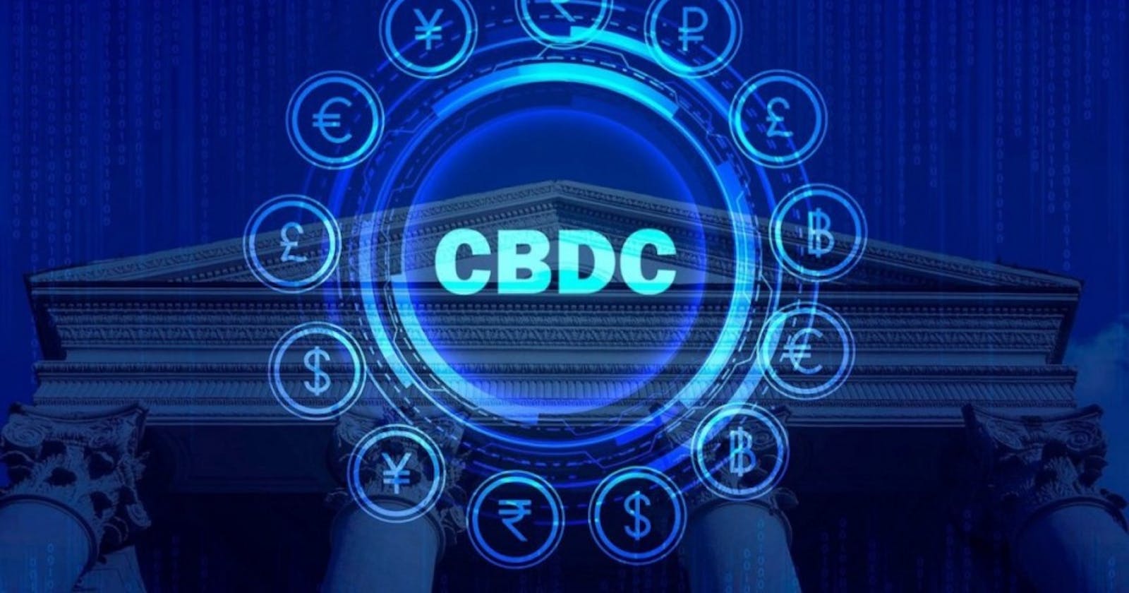 CBDCs: Digital currencies for Central Banks and Governments