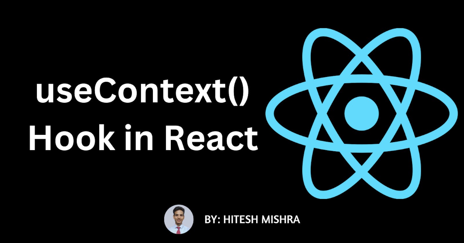 useContext() Hook in React