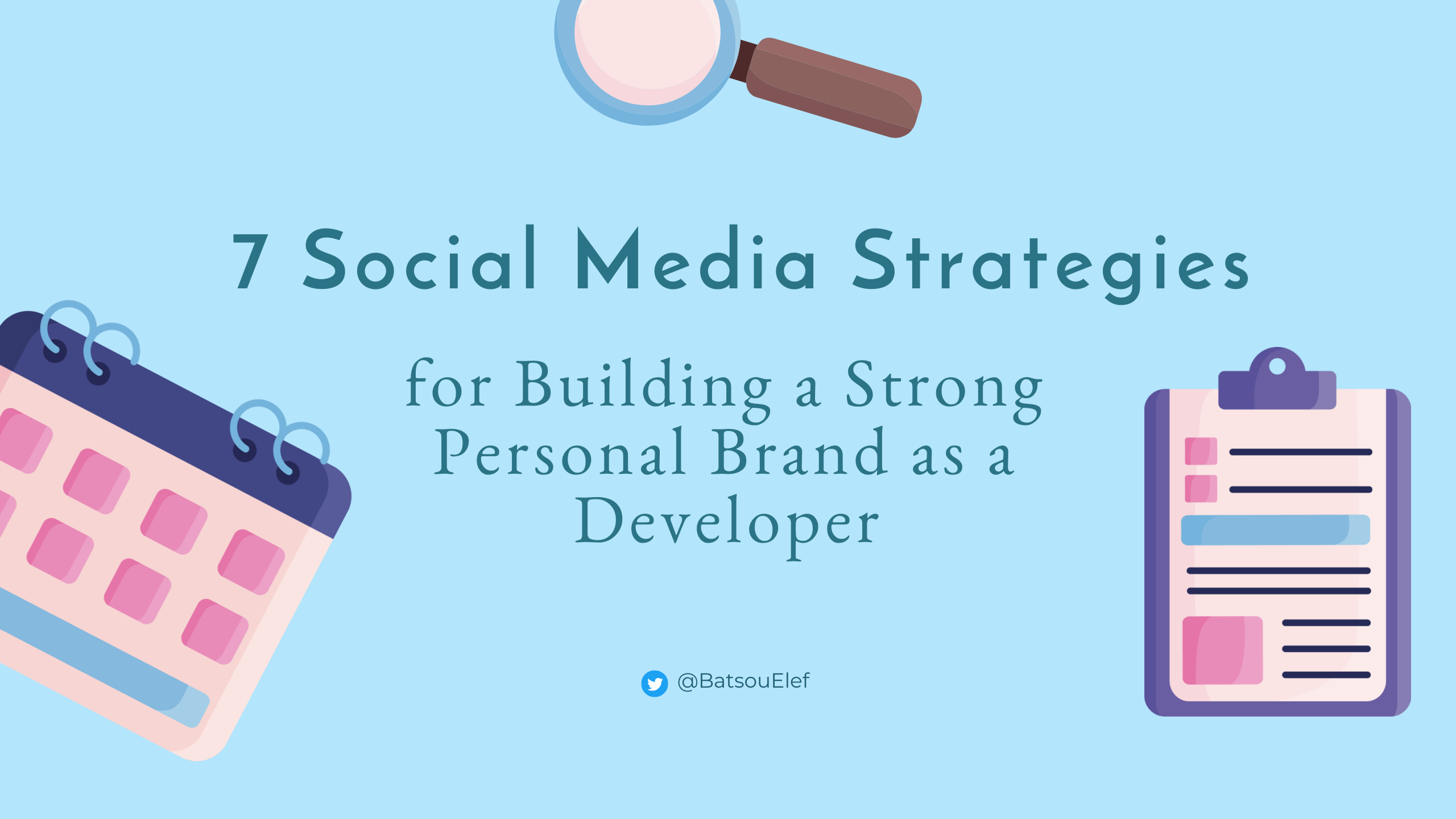 7 Social Media Strategies for Building a Strong Personal Brand as a Developer