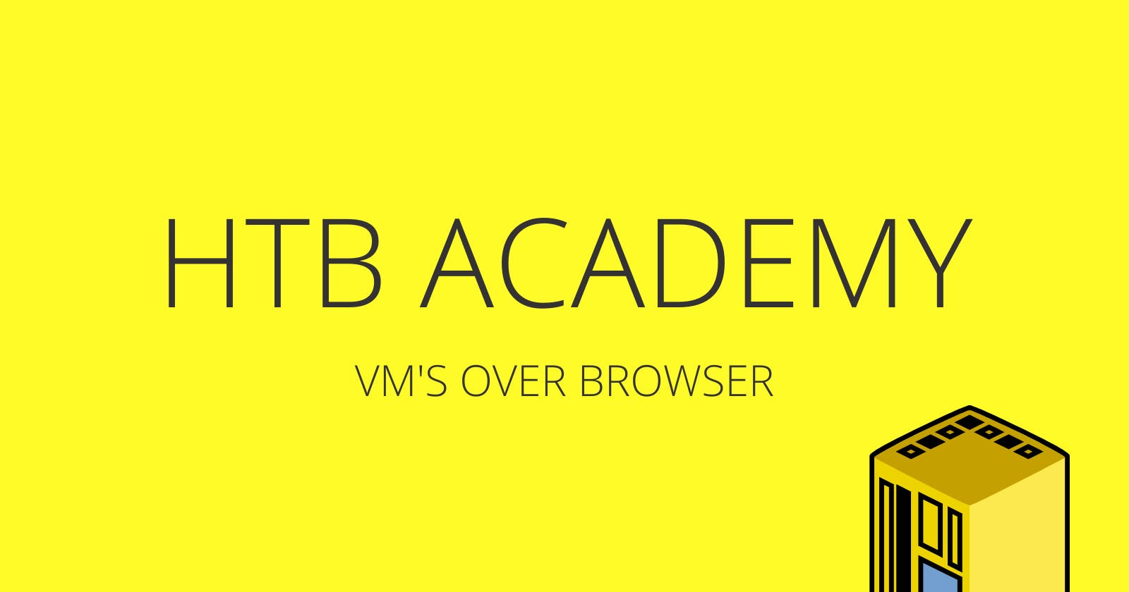 What's HTB  Academy - Free Virtual Machines over Browser