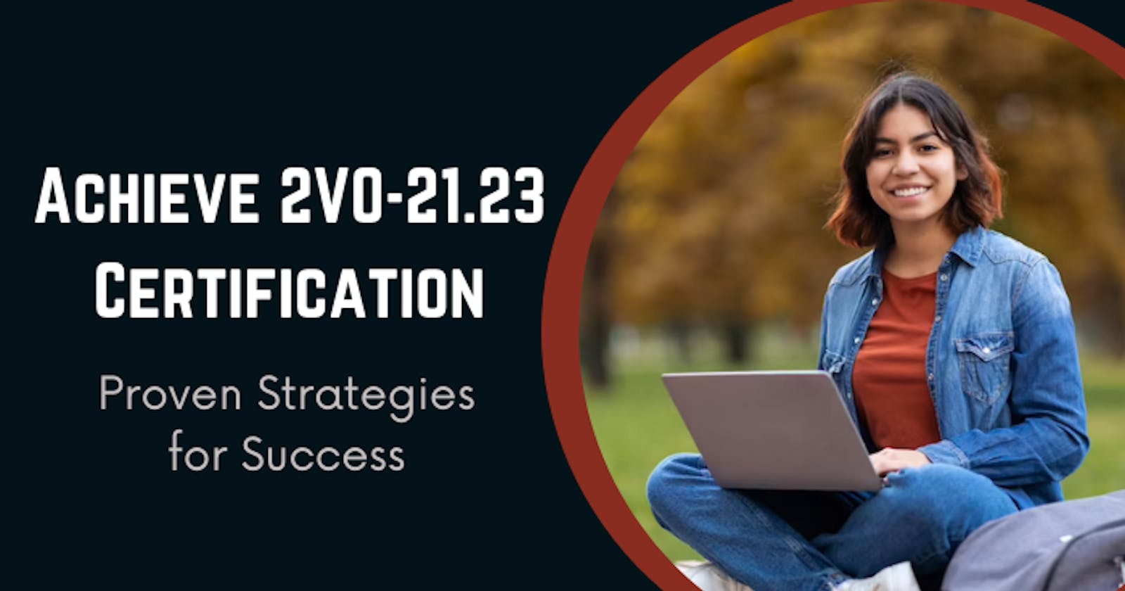 Are You Getting Ready for the 2V0-21.23 Certification in 2023?