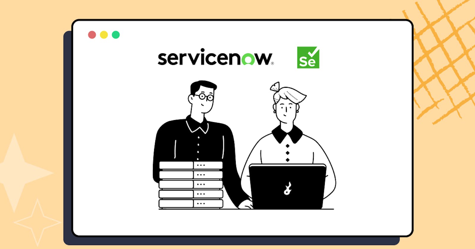 How To Automate ServiceNow With Selenium