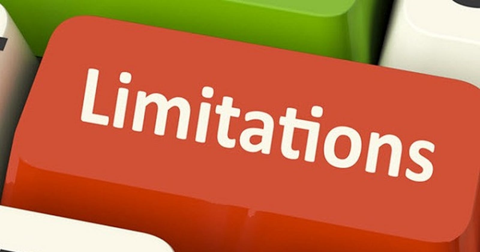 The only limitation is YOU!