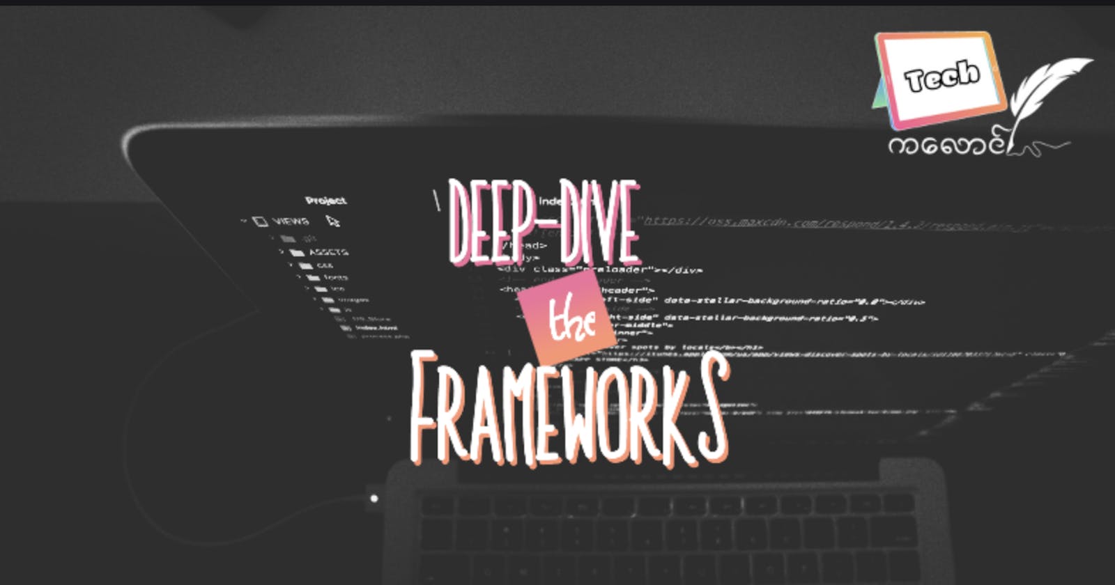 Deep-Dive The Frameworks