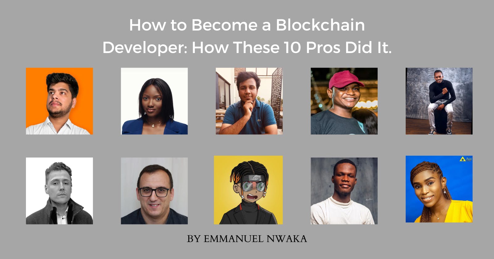 How to Become a Blockchain Developer: How These 10 Pros Did It.
