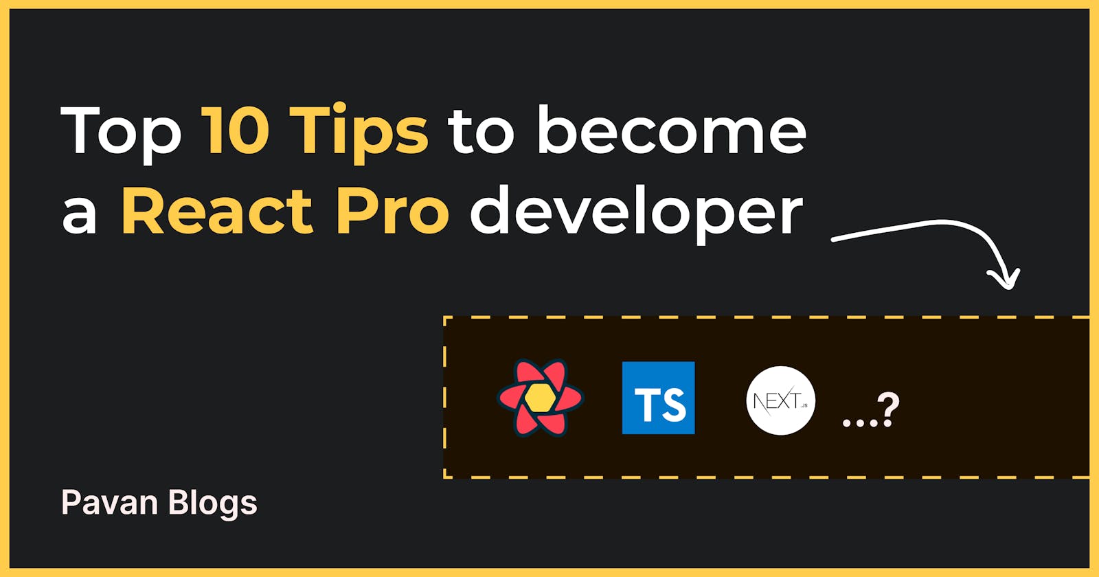 Become a React Pro: Top 10 Tips for Improving Your Skills