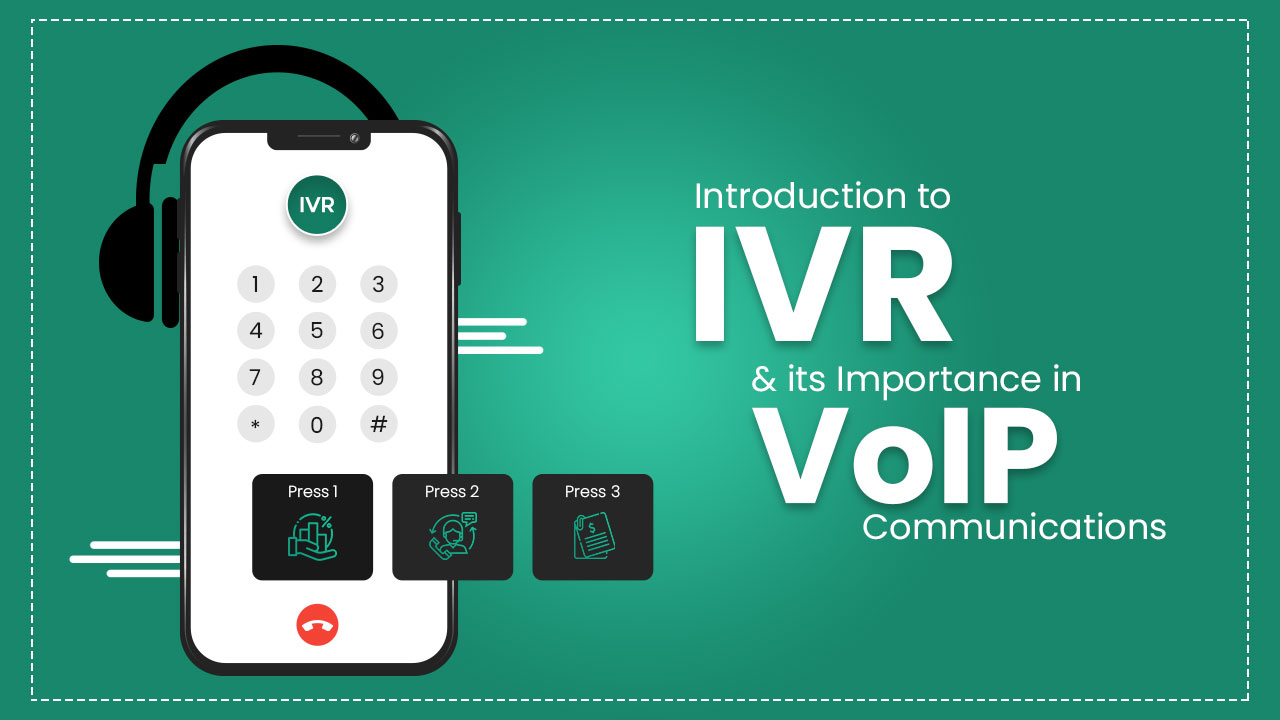 Significance of IVR in VoIP Communications