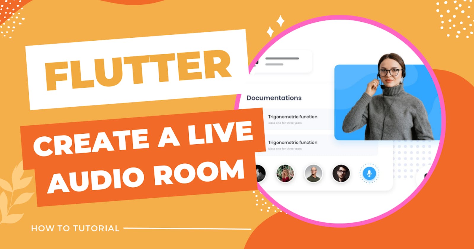 Step-by-Step Guide to Building a Live Audio Room with Flutter