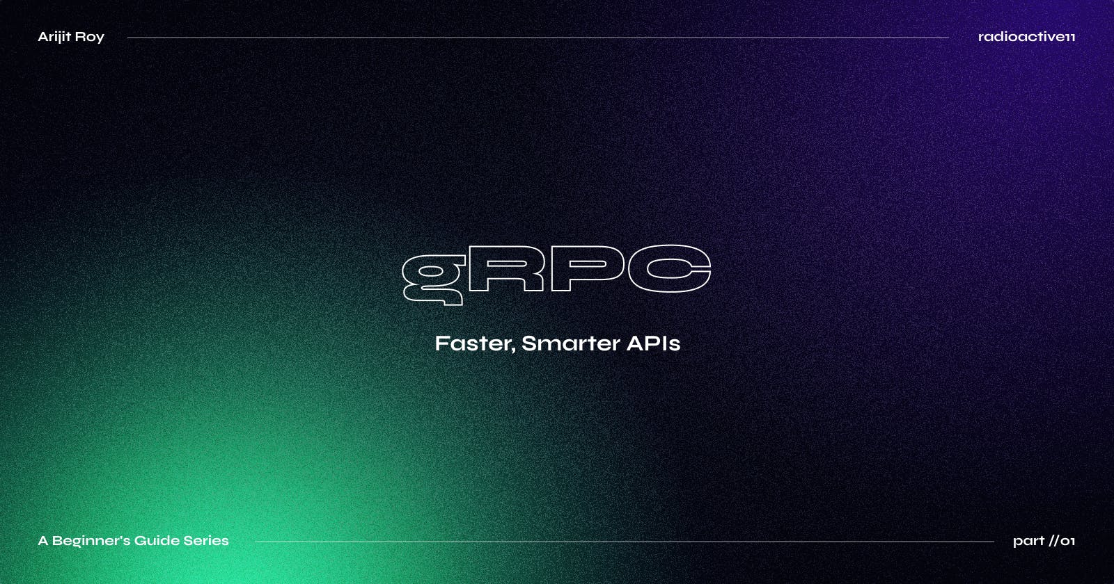 A Beginner's Guide to gRPC: Faster, Smarter APIs