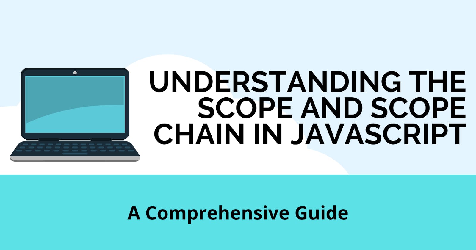 Understanding the Scope and Scope Chain in JavaScript: A Comprehensive Guide