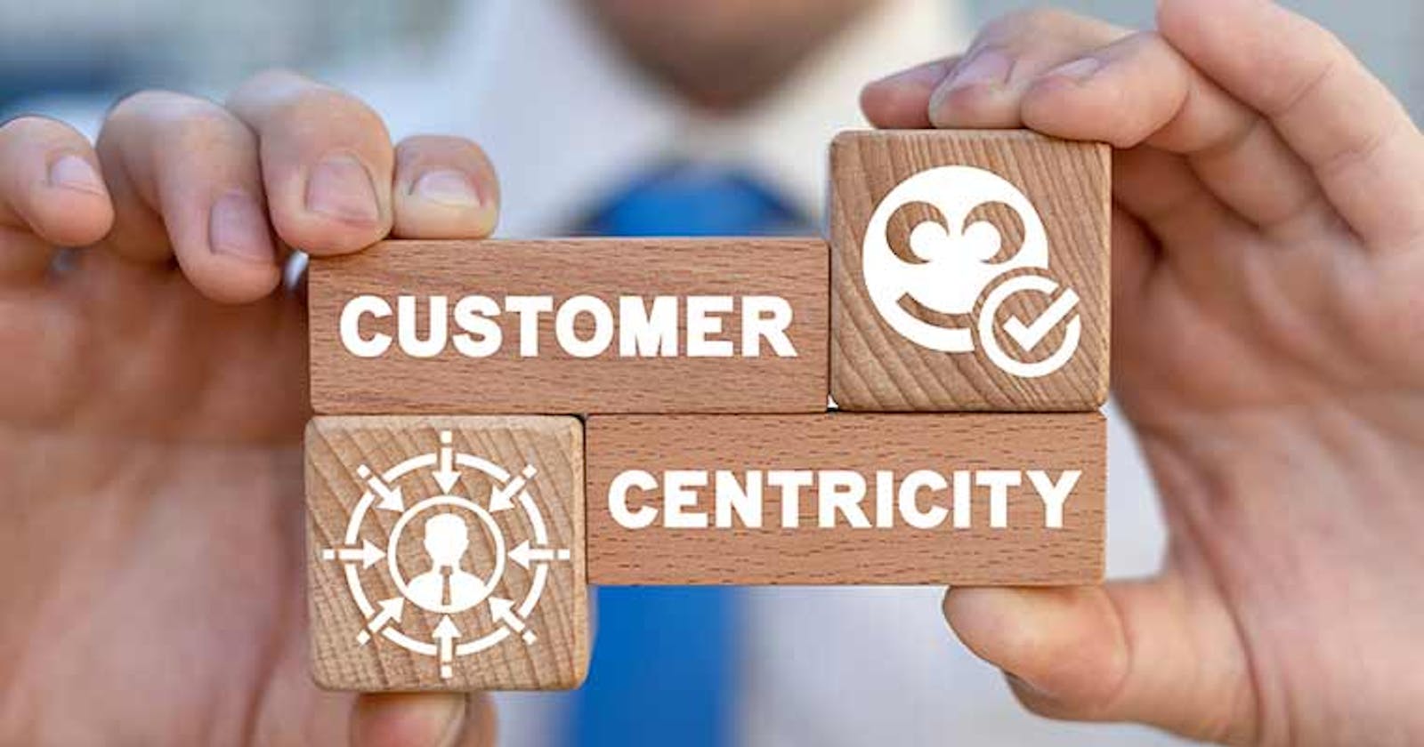 Customer  Centricity