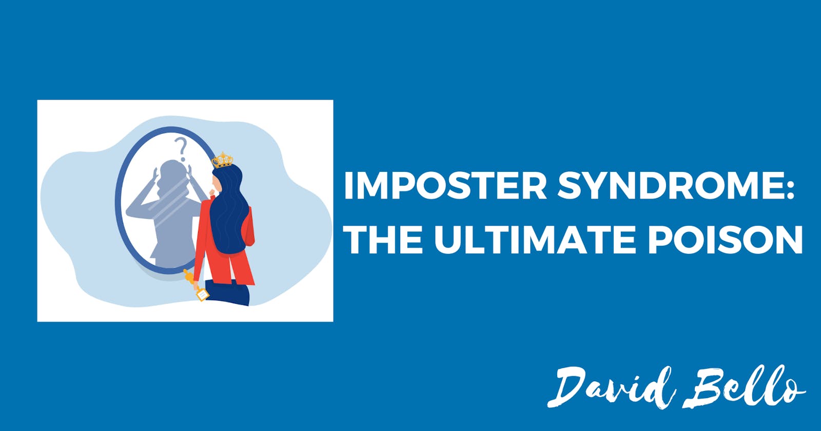 Inposter syndrome: The ultimate poison