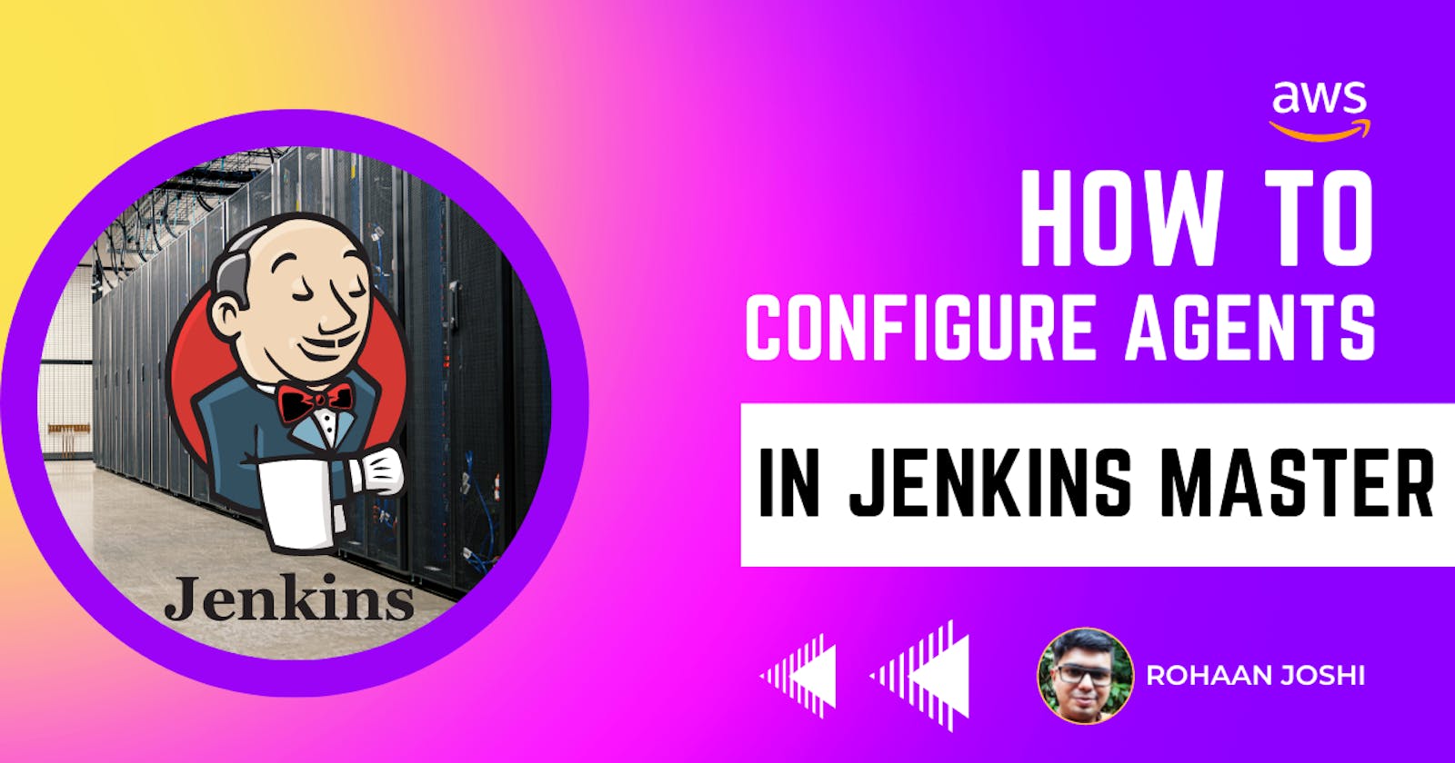 How to configure Agents in Jenkins Master