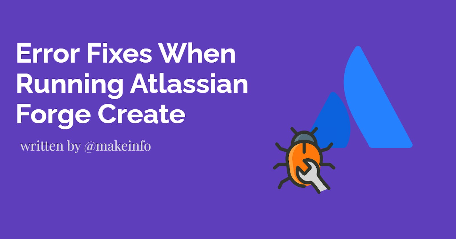 Error Fixes When Running Atlassian Forge Create
