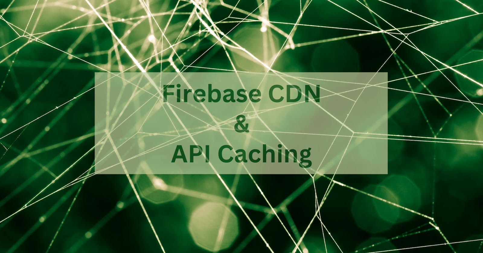 Boost Your API Performance with Firebase CDN: A Guide to API Caching