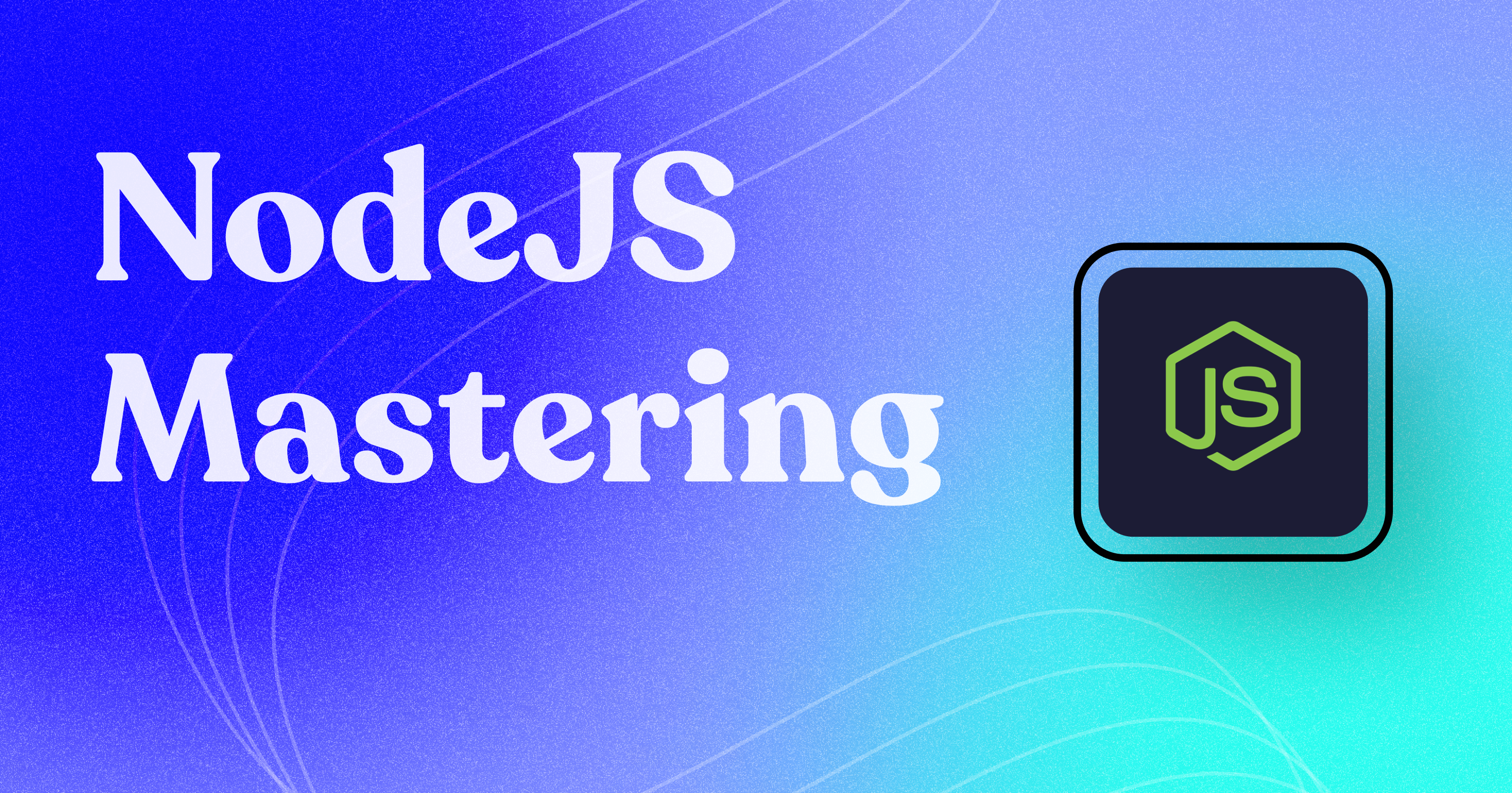 NodeJS Mastering