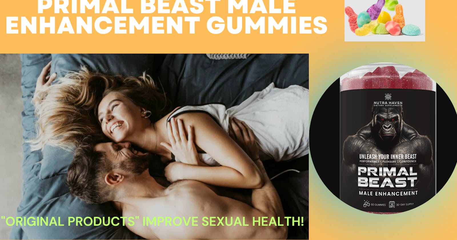 Primal Beast Male Enhancement Gummies A Unique Antioxidant Formula For Better Sexual Life!