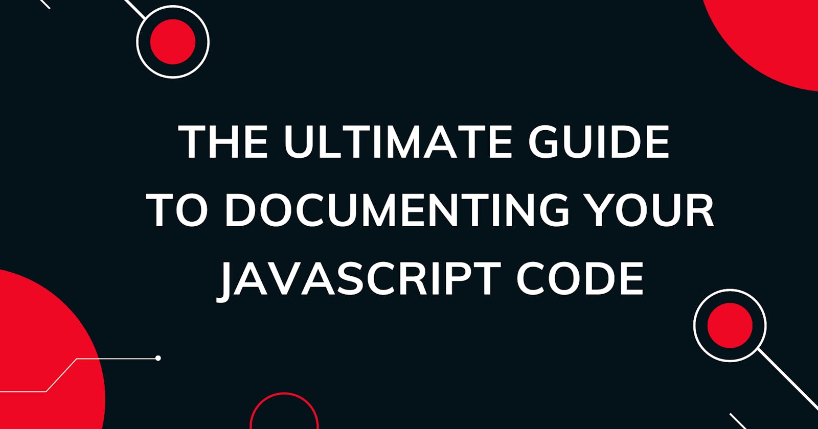 JSDoc: The ultimate guide to documenting your JavaScript code