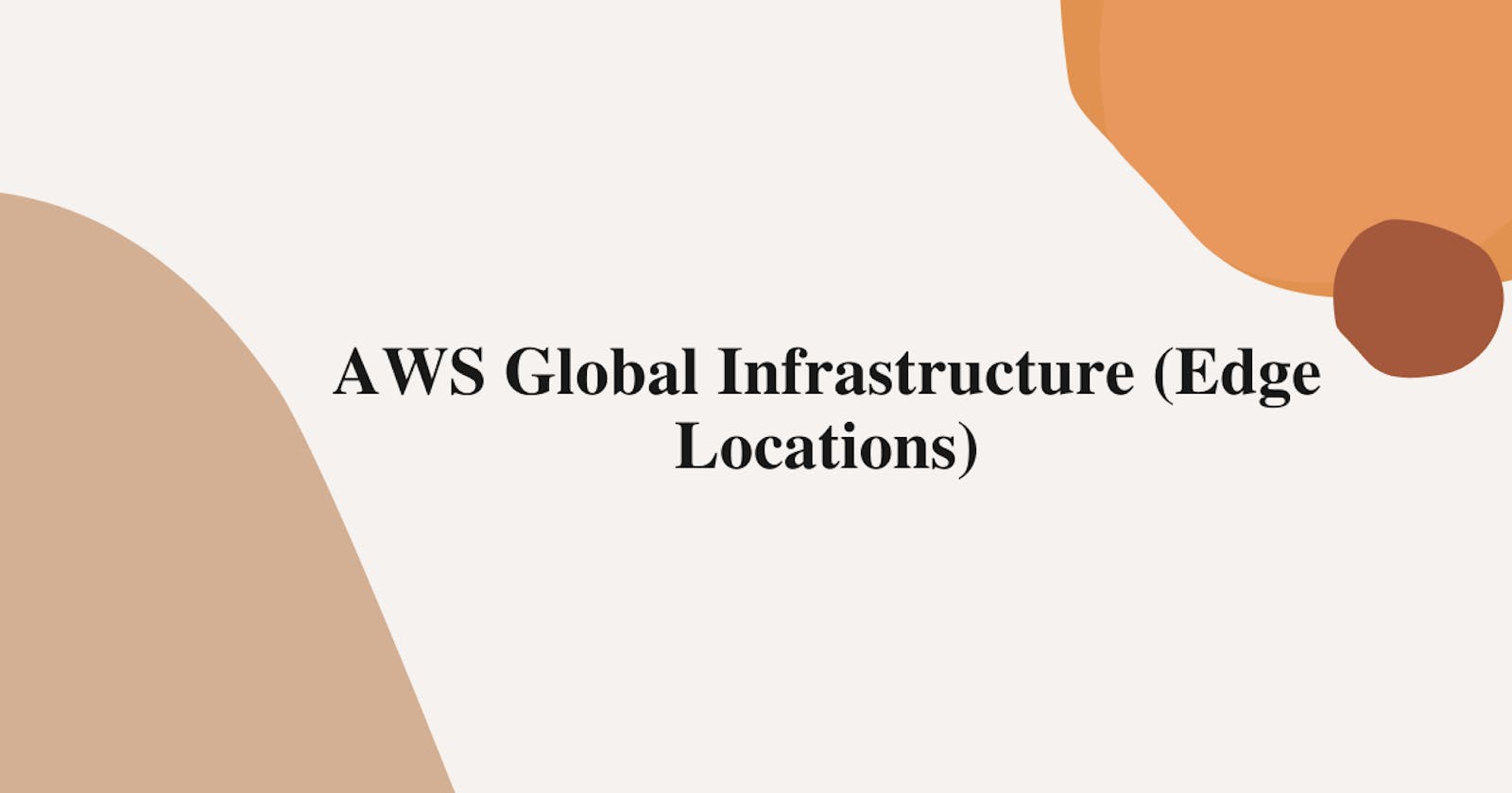 AWS Global Infrastructure (Edge Locations)