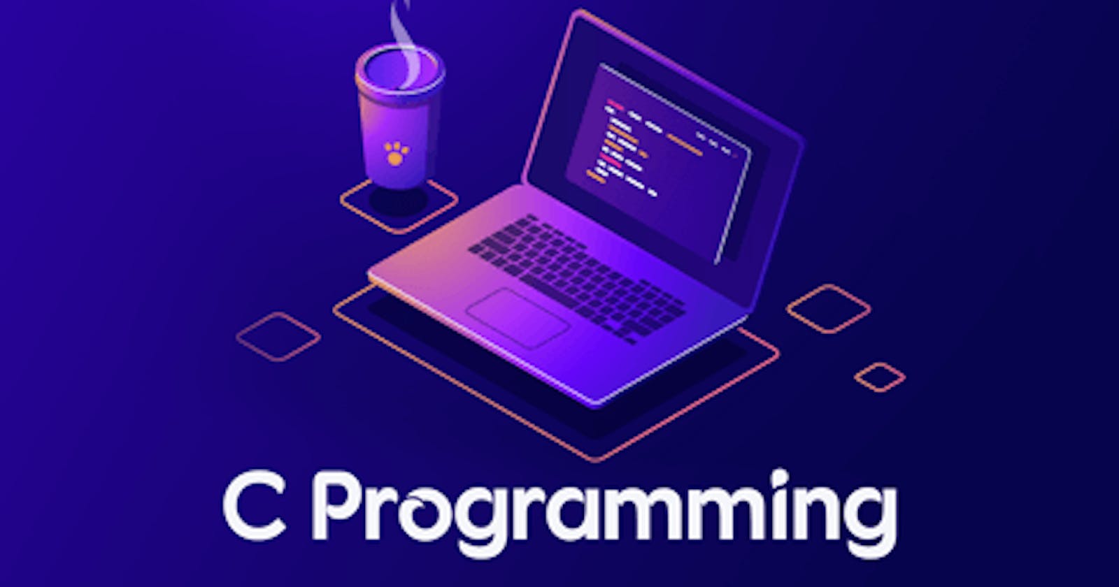 What you need to know to get started in C 
programming language.