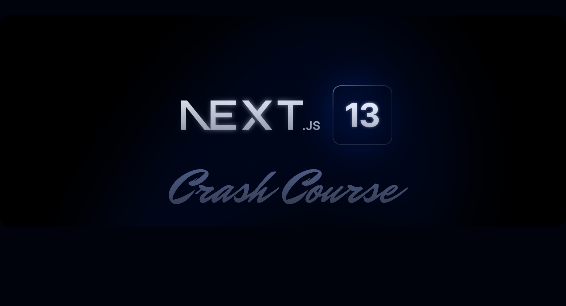 Next.js 13 Crash Course