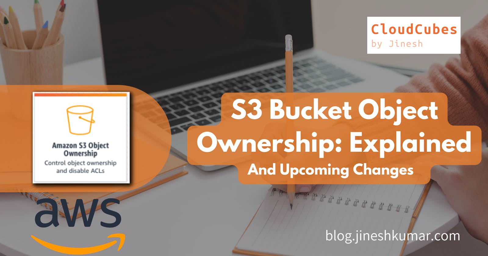 S3 Bucket Object Ownership: Explained