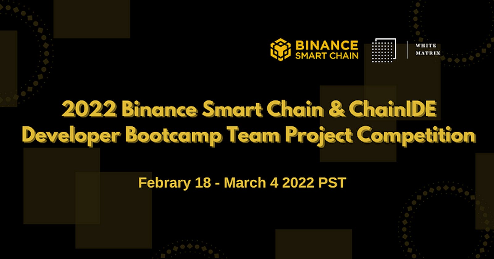 2022 Binance Smart Chain & ChainIDE Developer Bootcamp Team Project Competition