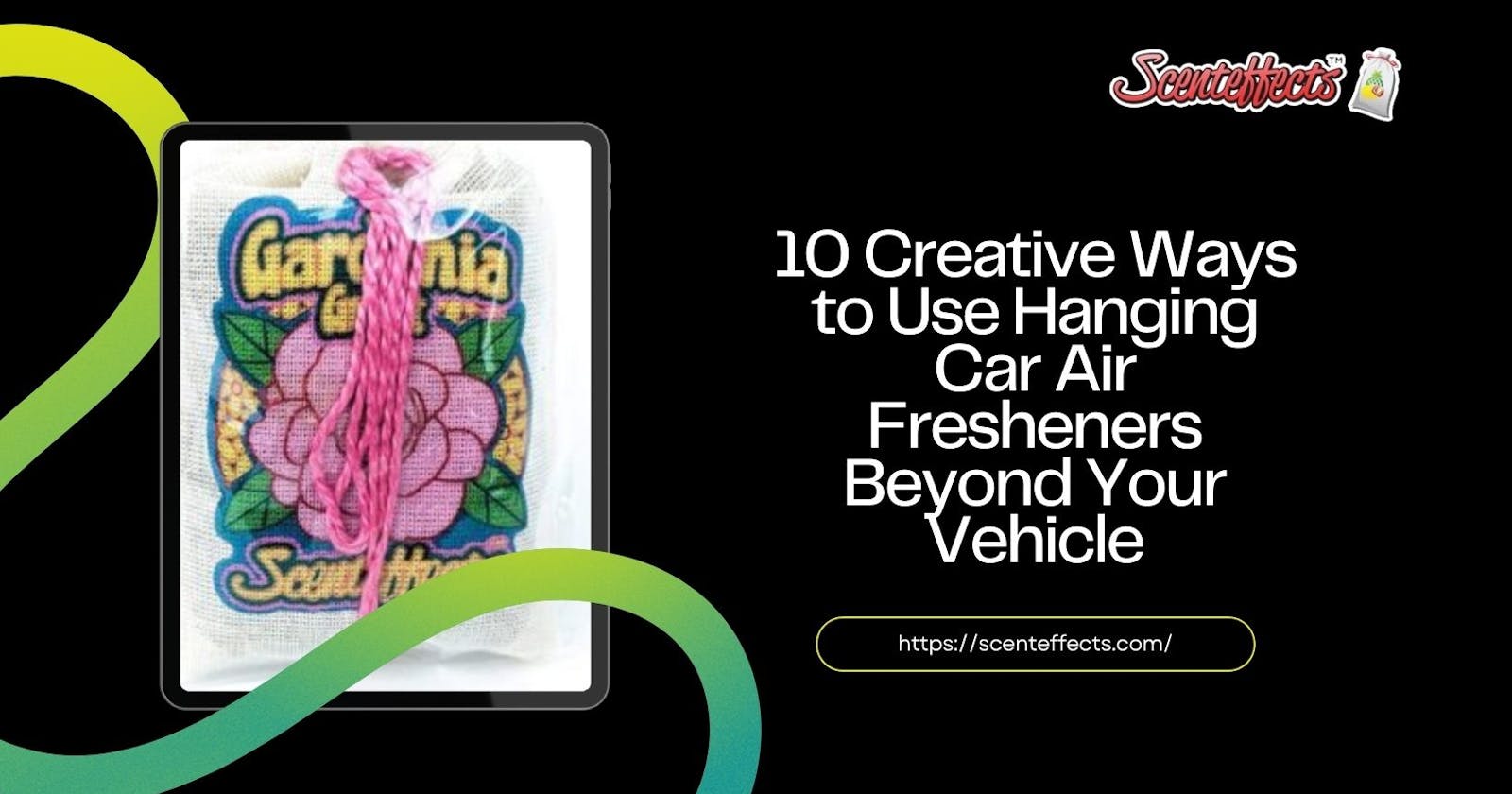 10 Creative Ways to Use Hanging Car Air Fresheners Beyond Your Vehicle