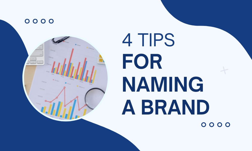 4 Tips for Naming A Brand