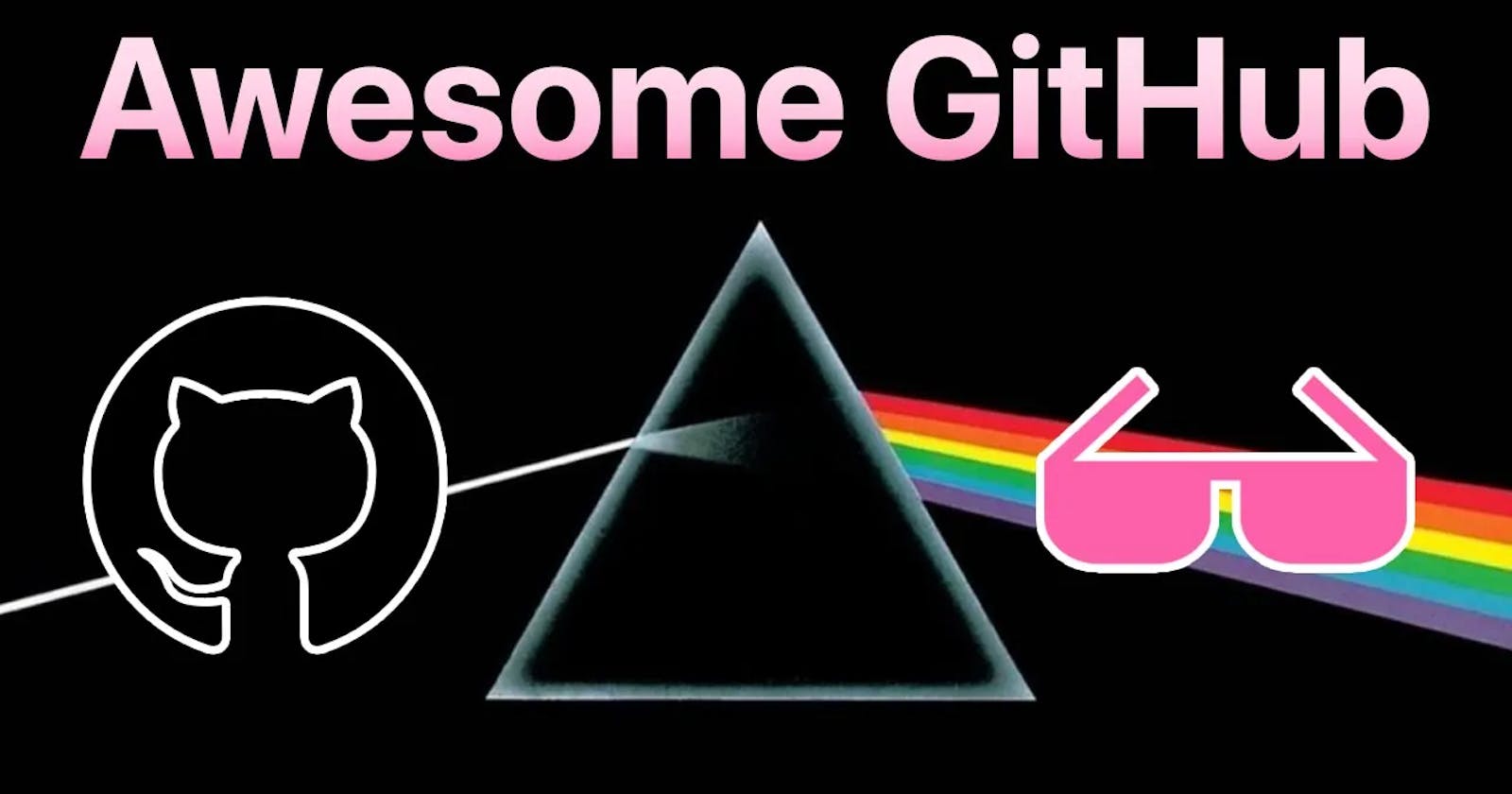 The Awesome Side of GitHub
