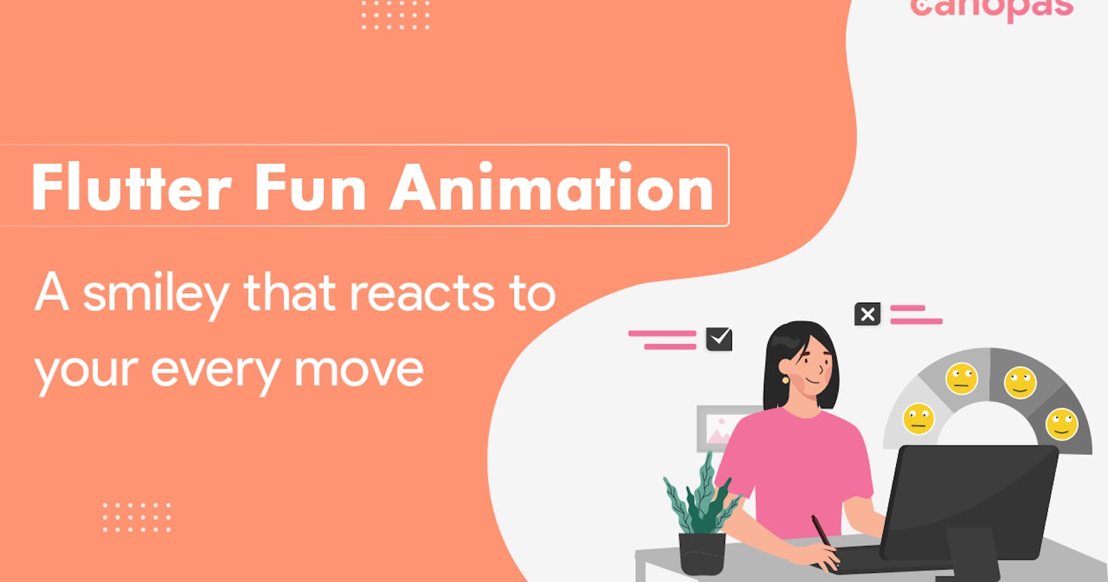 Animation In Flutter - A Smiley That Reacts to Your Every Move