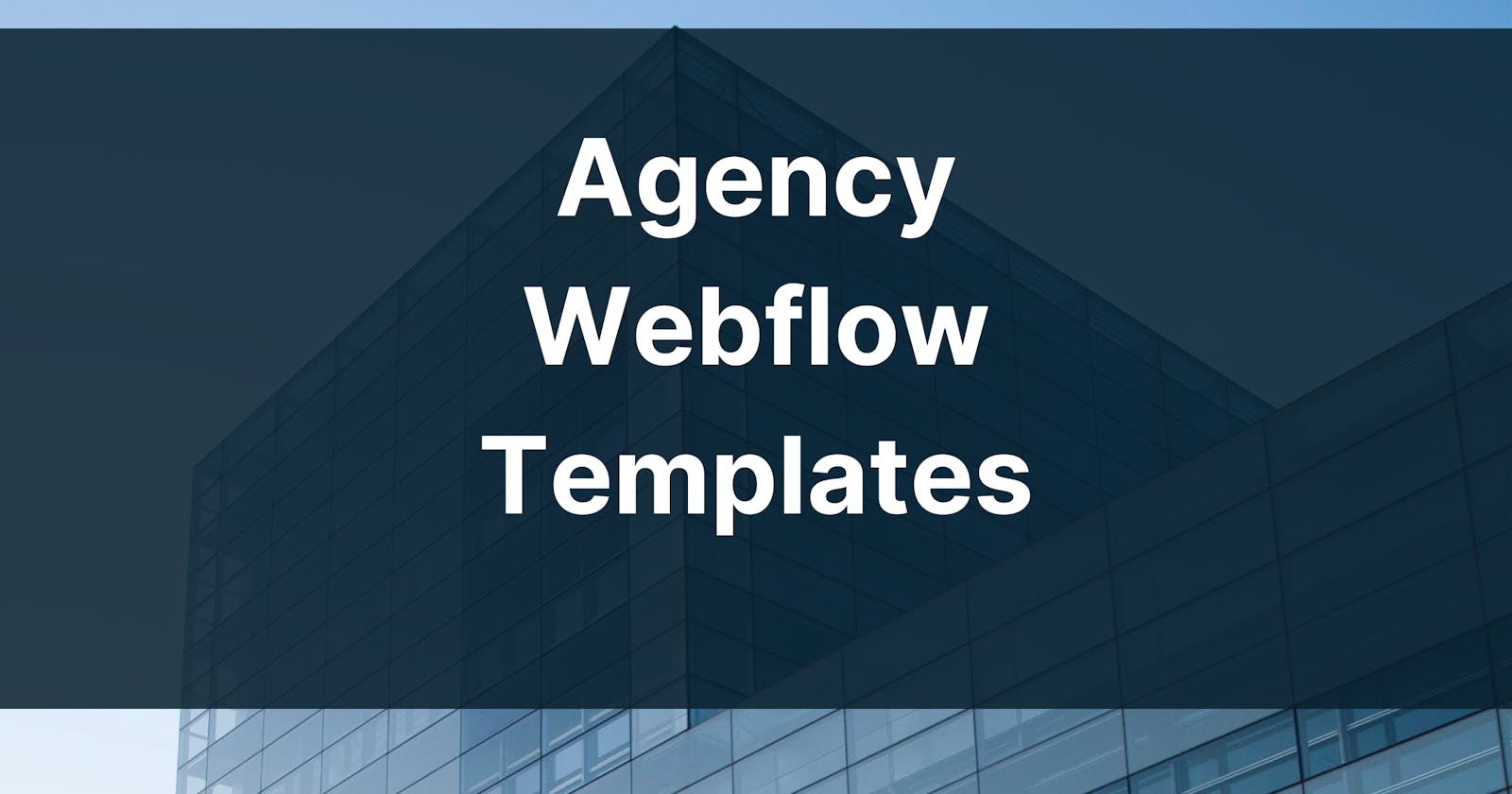 7 Top-Performing Webflow Templates for Your Agency Website