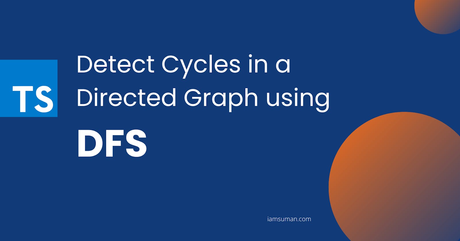 Detect Cycles in a Directed Graph using DFS