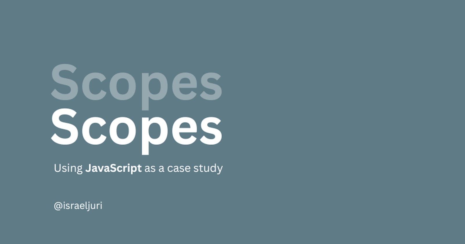 Scopes in JavaScript!