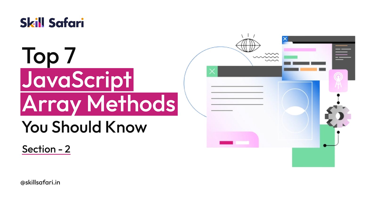 Top 7 JavaScript Array Methods You Should Know Section - 2