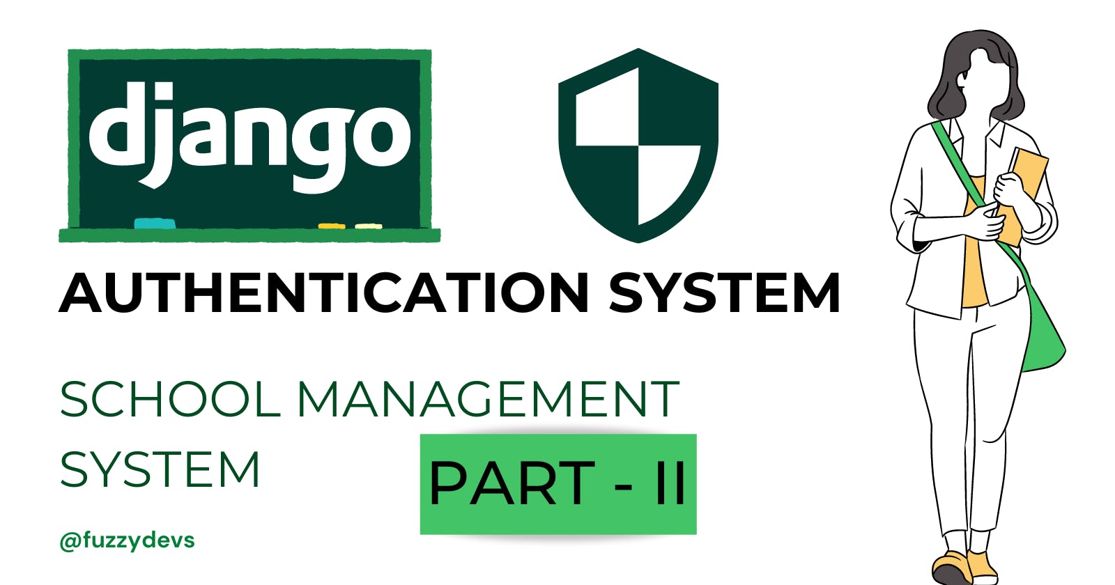 Implementing Authentication for School Management System with Django