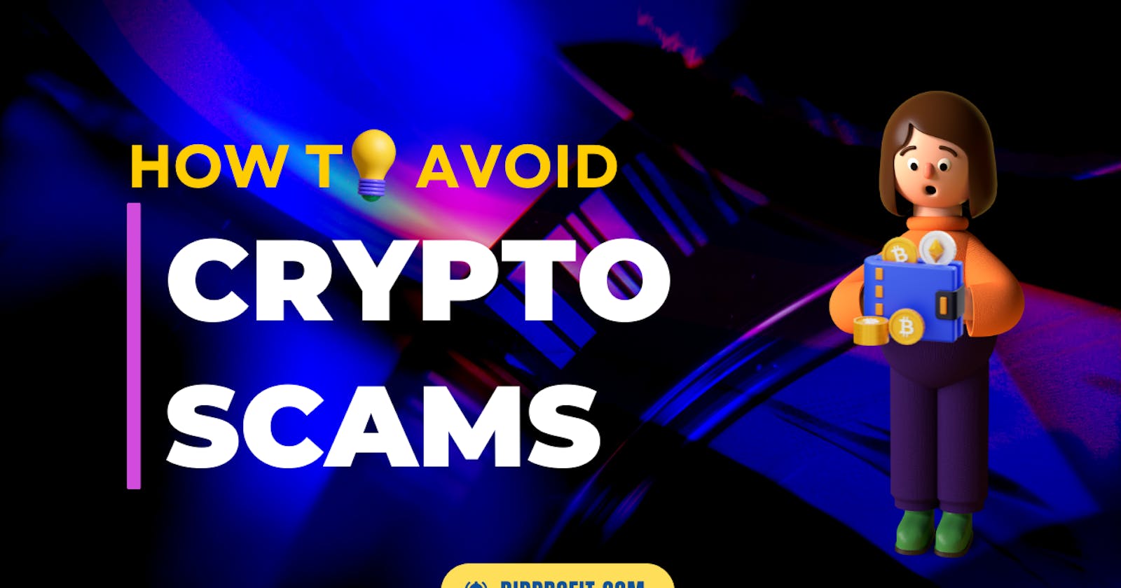 3 ways to spot and avoid crypto scams in 2023