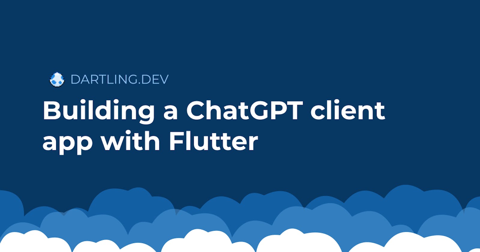 Building a ChatGPT client app with Flutter