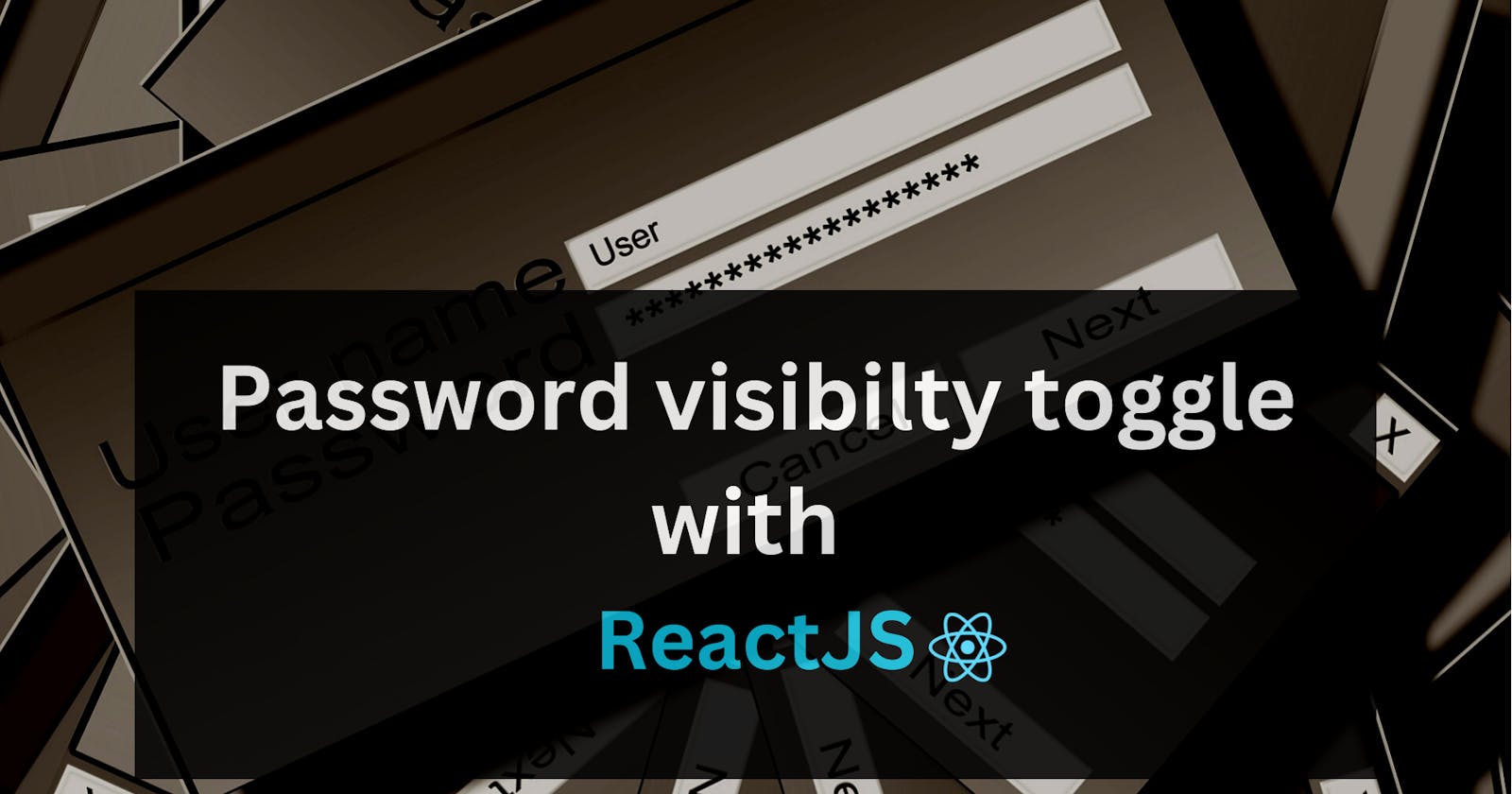 Make A Toggle Password Visibility Feature with ReactJS