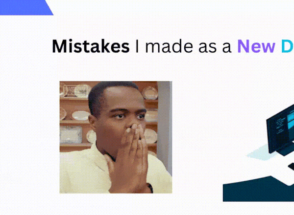Mistakes I Made as a New Developer